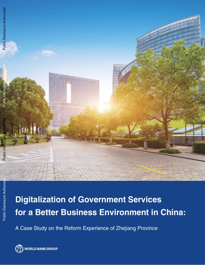 世界银行:2024政务服务数字化 中国营造更好营商环境:浙江省改革经验案例研究报告(英文版)(25页)