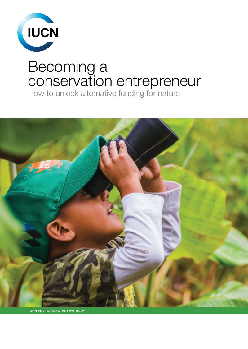 IUCN:2023成为一名环保创业者:如何为自然解锁替代性融资(英文版)(61页)