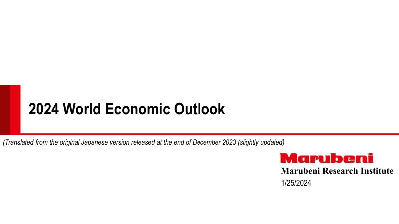 丸红(MARUBENI):2024年世界经济展望报告(英文版)(50页)