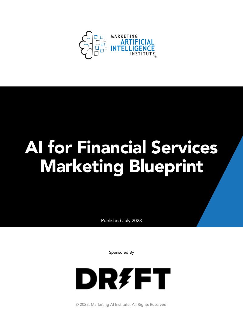 Marketing AI Institute:2023年金融服务营销的人工智能(AI)蓝图报告(英文版)(12页)