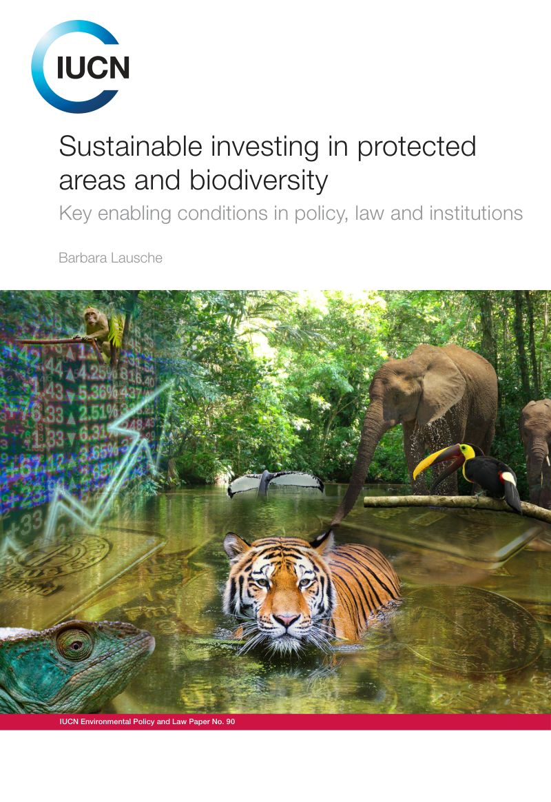 IUCN：2024保护地和生物多样性的可持续投资-政策、法律和制度上的关键促成条件研究报告（英文版）（200页）