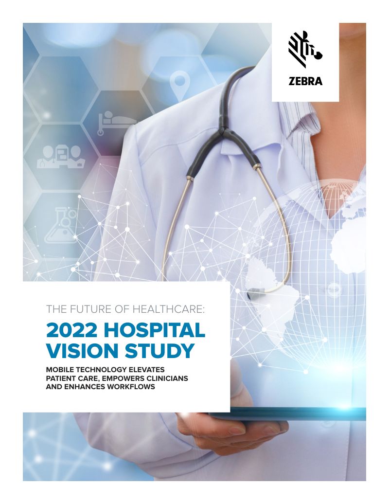 斑马技术(Zebra):2022年医院愿景研究报告-智慧医疗、移动数据终端(英文版)(12页)