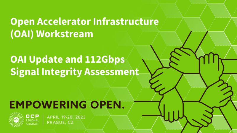 Open Accelerator Infrastructure (OAI) Workstream Update on 112Gbps Signal Integrity Assesment