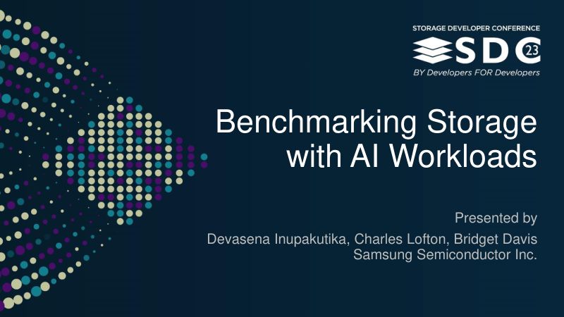 SNIA-SDC23-Inupakutika-Lofton-Benchmarking-Storage-with-AI-Workloads_1