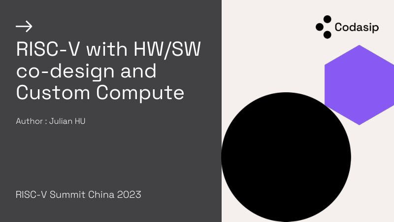 10.RISC-V with HW and SW co-design and Custom Compute