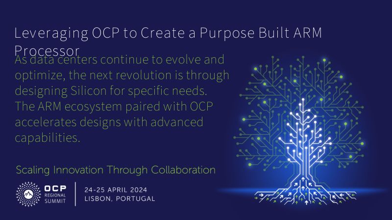 Leveraging OCP to Create a Purpose Built ARM Processor