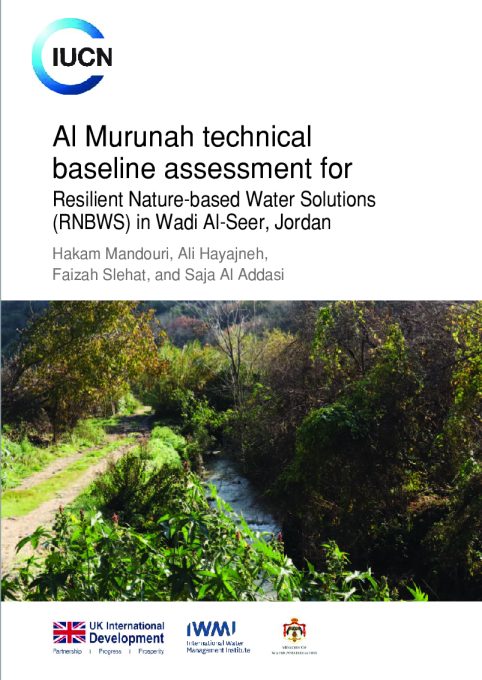 Jordan's Al Murunah in Wadi Al Seer's baseline assessment of the nature-based resilience water solution (RNBWS) technology