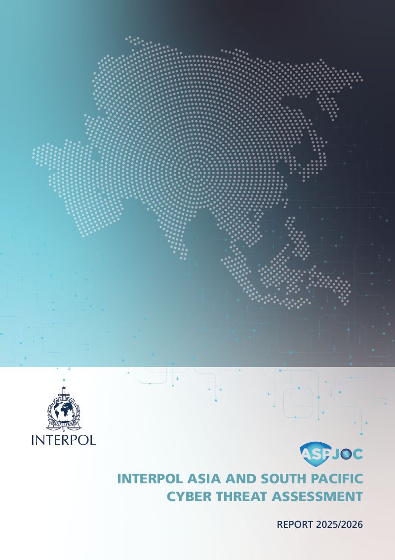 国际刑警组织(Interpol):2025-2026亚洲及南太平洋网络威胁评估报告(英文版)