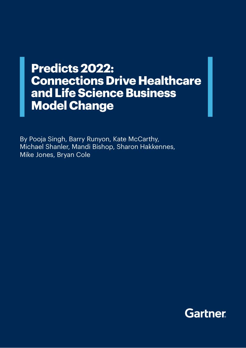 Gartner2022预测-数字连接驱动医疗保健与生命科学商业模式的变革英文版22页