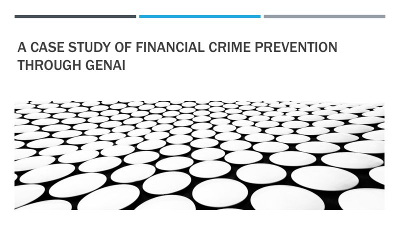 用例通过GenAI预防金融犯罪的案例研究