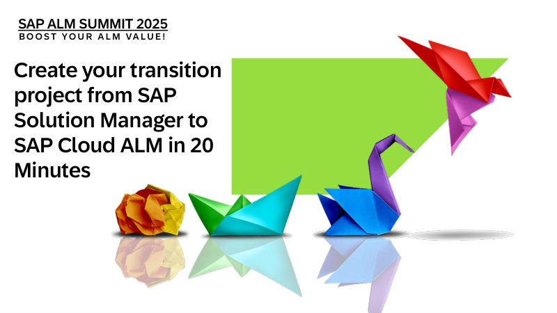 SAP_ALM_Summit_EMEA_2025_Create_your_transition_project_from_SAP_Solution_Ma