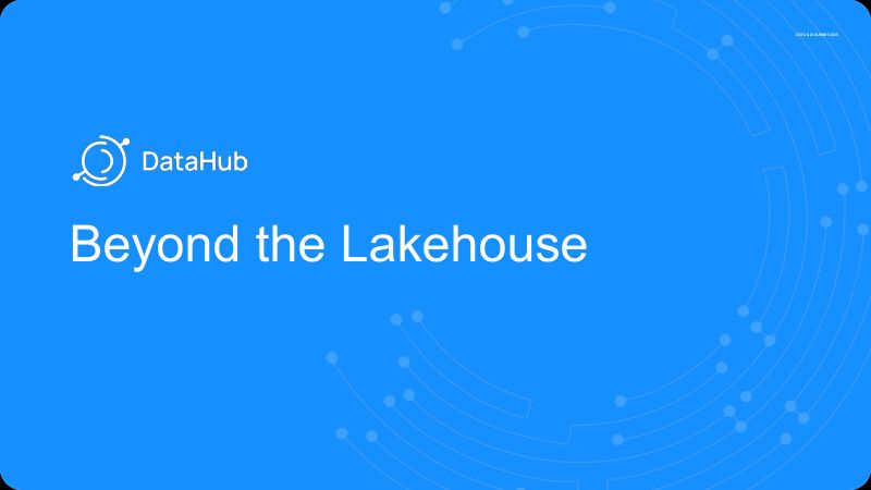 赞助商DataHub超越Lakehouse通过情境智能增强Databricks