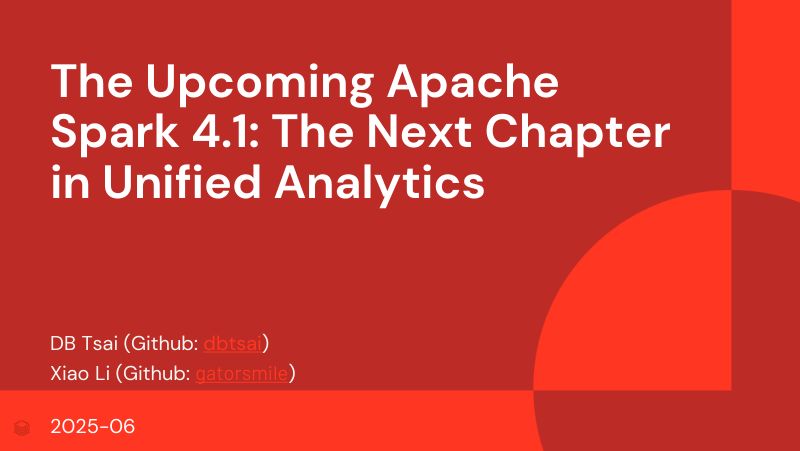 即将发布的ApacheSpark4.1统一分析的下一章