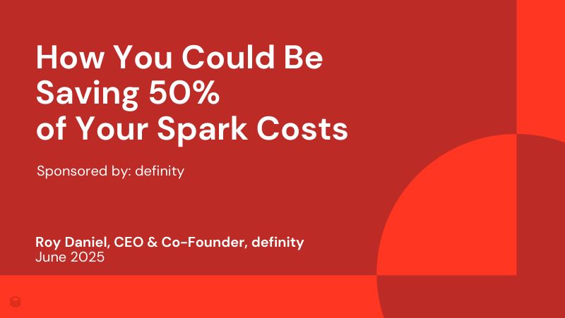 赞助商definity如何节省50的Spark成本