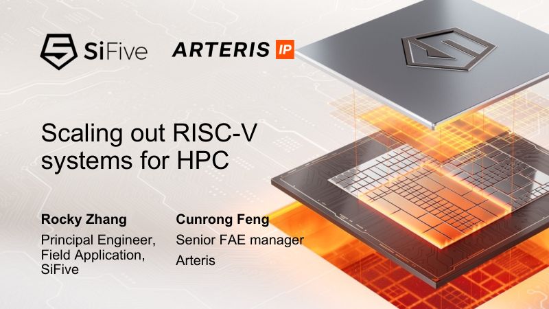 5.ScalingoutRISC-VsystemsforHPC_SiFiveArterisjointpresentation
