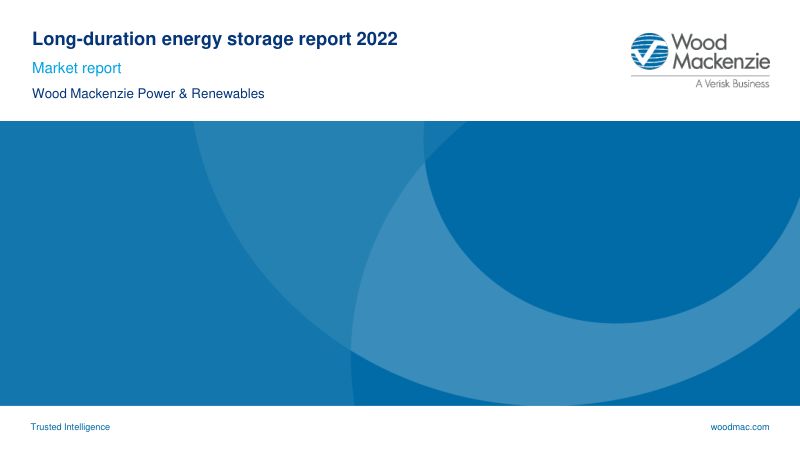 【Wood Mackenzie】2022全球长时储能报告