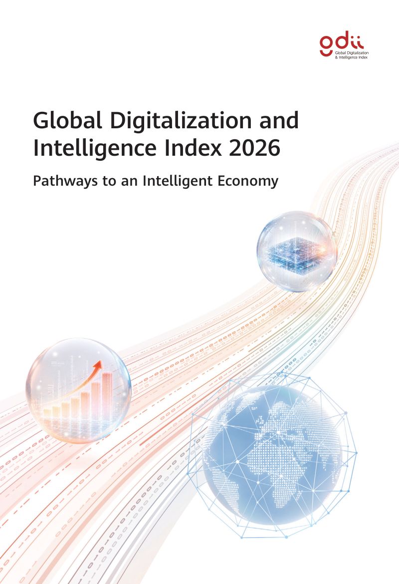 华为:2026全球数智化指数(GDII)报告:迈向智能经济之路(英文版)