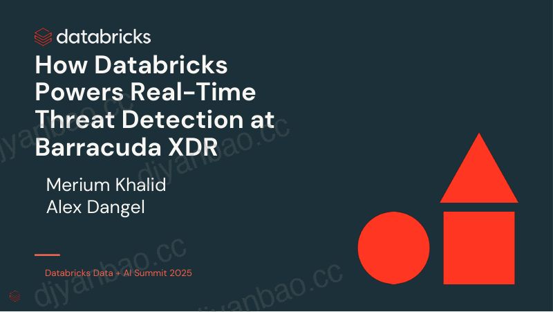 Databricks如何为BarracudaXDR提供实时威胁检测支持 第3页