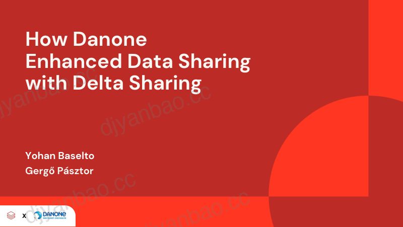 达能如何利用DeltaSharing增强全球数据共享 第2页