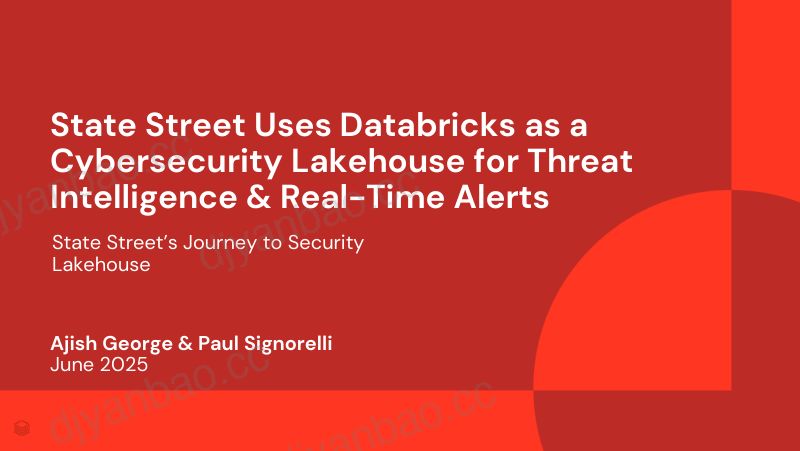 StateStreet使用Databricks作为网络安全Lakehouse用于威胁情报和实时警报 第2页
