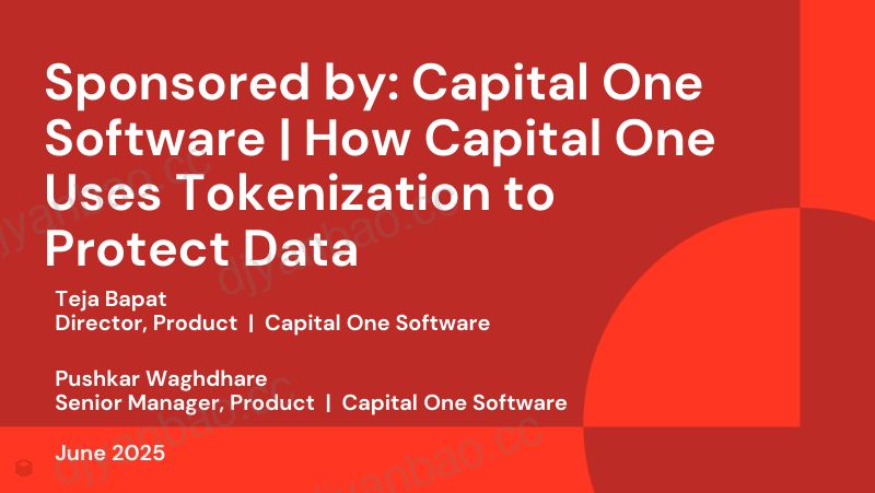 赞助商CapitalOneSoftwareCapitalOne如何使用标记化来保护数据 第3页