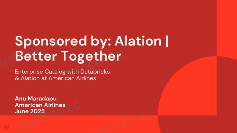 赞助商AlationBetterTogether美国航空公司使用Databricks和Alation的企业目录 第2页