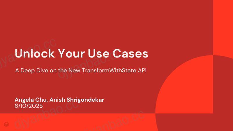 解锁您的用例深入了解结构化流的新TransformWithStateAPI 第2页