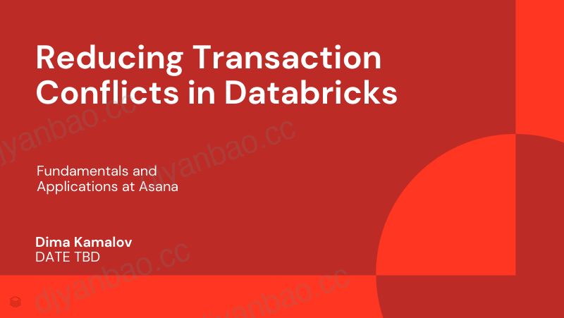 减少Databricks中的事务冲突Asana的基本原理和应用 第3页