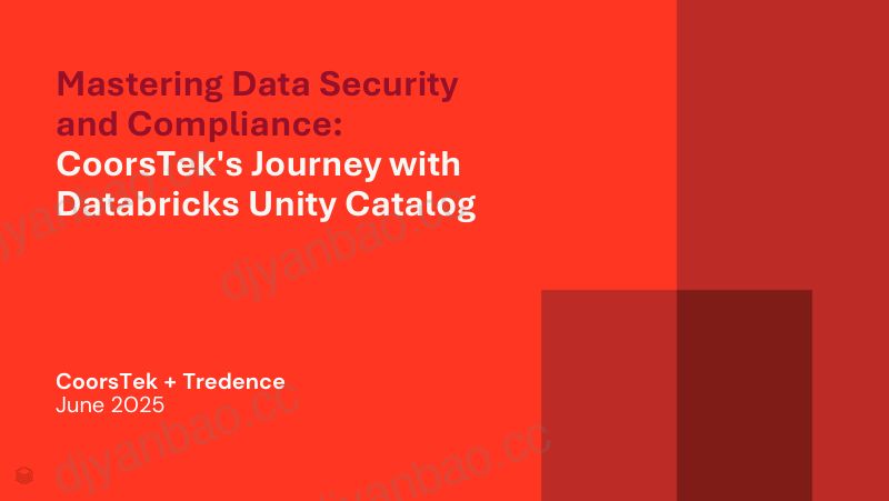 掌握数据安全性和合规性CoorsTek与DatabricksUnityCatalog的合作历程 第2页