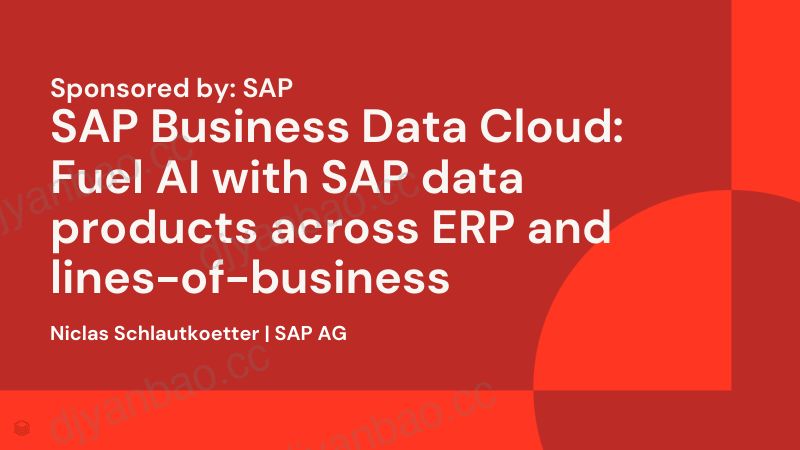 赞助商SAPSAPBusinessDataCloud利用SAP数据产品为ERP和业务线提供AI动力 第2页
