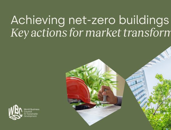 Achieving net zero buildings: key actions for market transformation