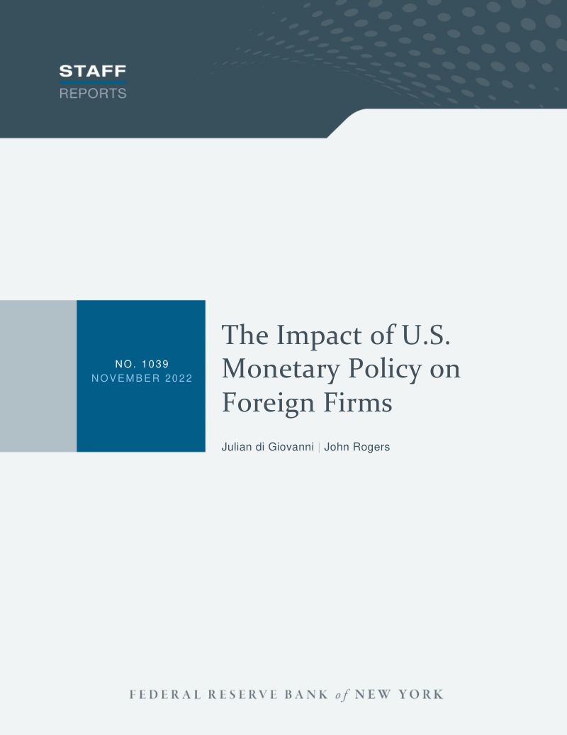 纽约联储:美国货币政策对外国公司的影响(2022)(英文版)