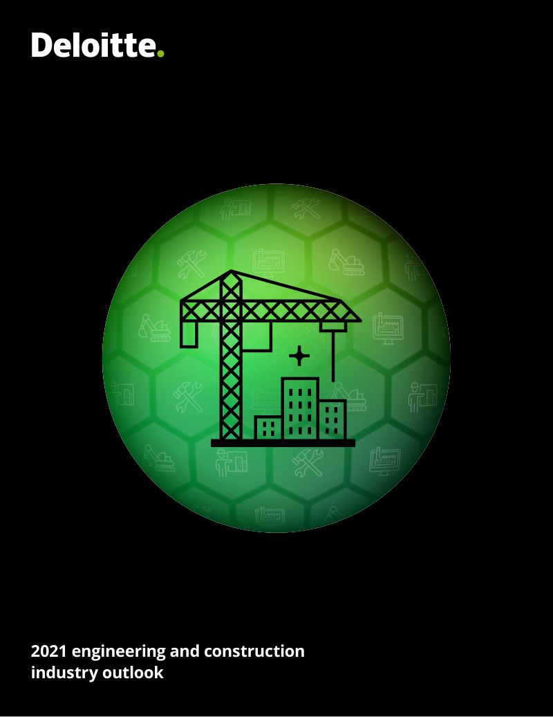 2021工程与建筑行业展望探索数字化转型和商业模式趋势-德勤英文版
