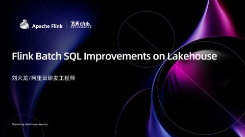 Flink Batch SQL Improvements on Lakehouse
