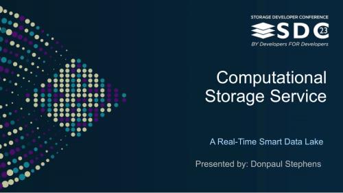 SNIA-SDC23-Stephens-Computational-Storage-Service
