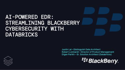 AI 驱动的 EDR:利用 DATABRICKS 简化 BLACKBERRY 网络安全