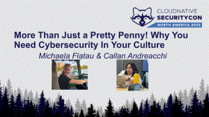 More Than Just a Pretty Penny! Why You Need Cybersecurity In Your Culture