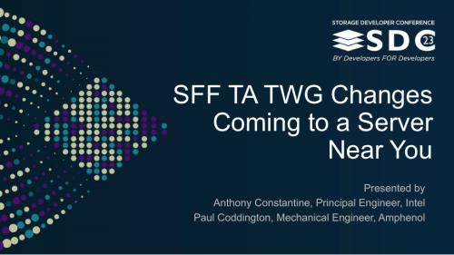 SNIA-SDC23-Constantine-Coddington-SFF-TA-TWG-Changes-Coming-to-a-Server-Near-You
