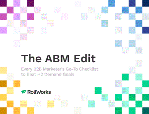 Rollworks:2021年目标客户营销(ABM)编辑营销报告(英文版)(20页)