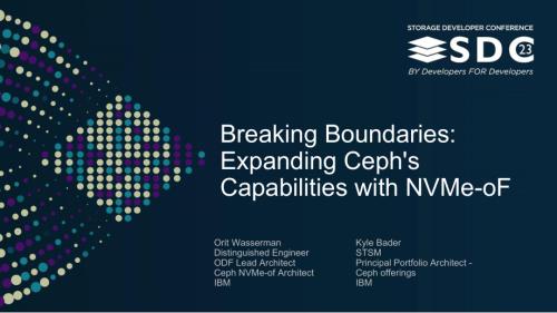 SNIA-SDC23-Wasserman-Bader-Breaking-Boundaries-Expanding-Cephs-Capabilities-with-NVMe-oF