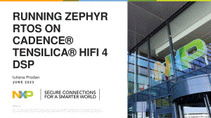 Running Zephyr RTOS on Cadence® Tensilica® HiFi 4 DSP_Iuliana Prodan