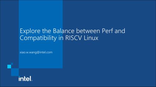 王潇-从Linux优化角度探索RISCV性能与兼容性的平衡