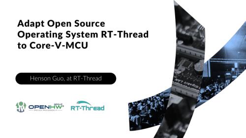 2-12657-Adapt Open Source Operating System RT-Thread to Core-V-MCU