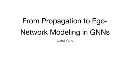 杨亮-From Propagation to Ego-Network Modeling