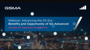 GSMA：研讨会-推进5G时代的优势与机遇（会议PPT）（2022）（英文版）（59页）
