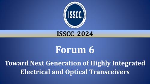 F6 - Toward Next Generation of Highly Integrated Electrical and Optical Transceivers