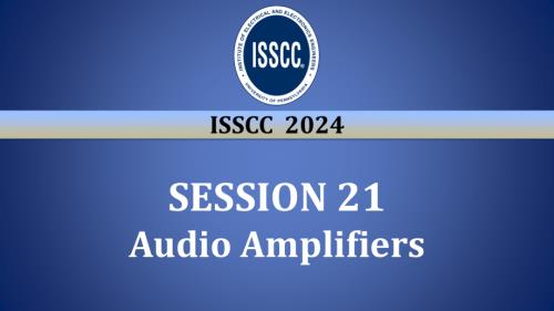 SESSION 21 - Audio Amplifiers