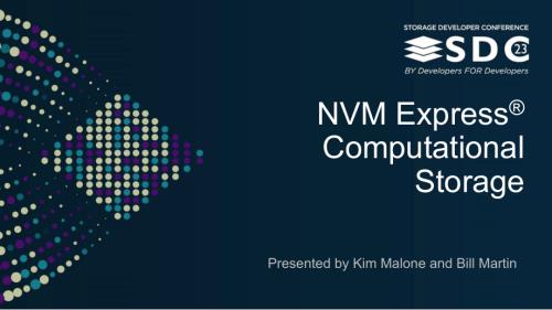 SNIA-SDC23-Malone-Martin-NVMe-Computational-Storage-Standards