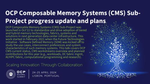 OCP Composable Memory Systems (CMS) Sub-Project progress update and plans