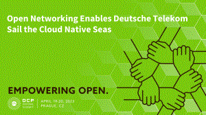 Open Networking Enables Deutsche Telekom to Sail the Cloud Native Seas